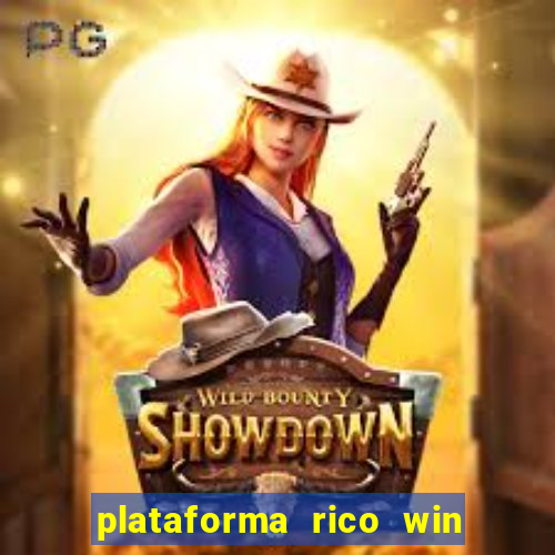 plataforma rico win paga mesmo